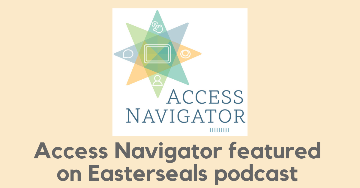 Access Navigator featured on Easterseals podcast